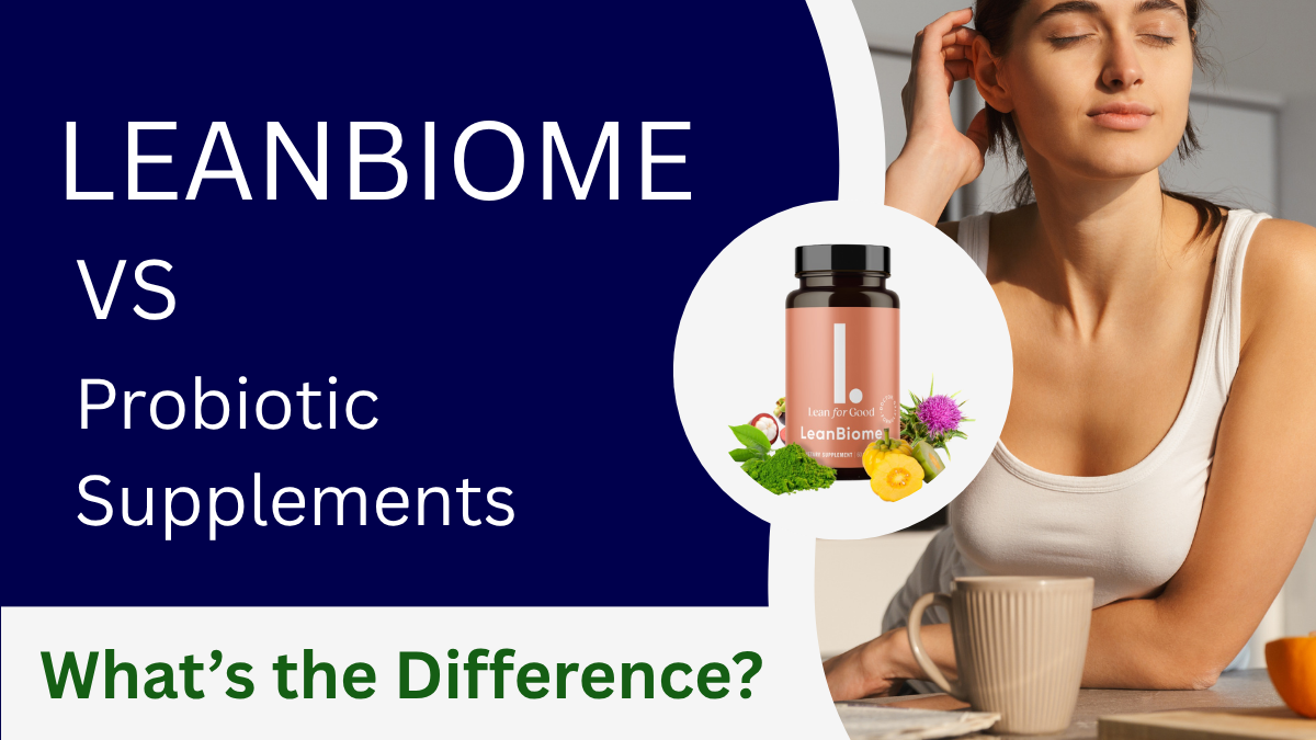 LeanBiome vs Probiotic Supplements