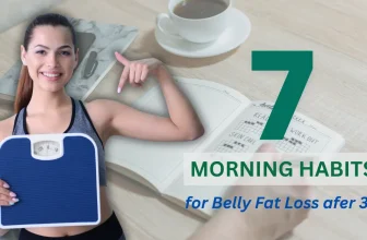7 Morning Habits for Belly Fat Loss After 30